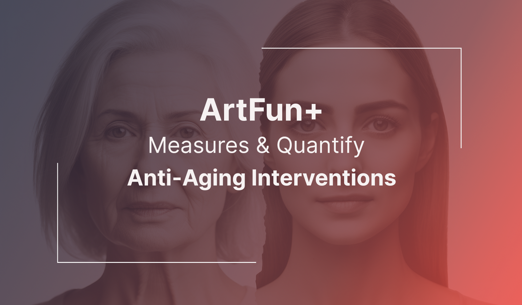 Artfun+ Measures & Quantify Anti-Aging Interventions
