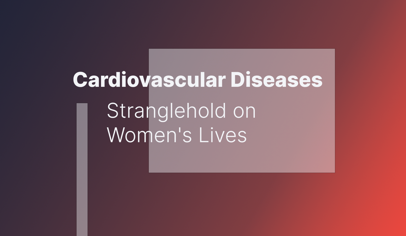 The Silent Epidemic: Cardiovascular Diseases Stranglehold on Women’s Lives